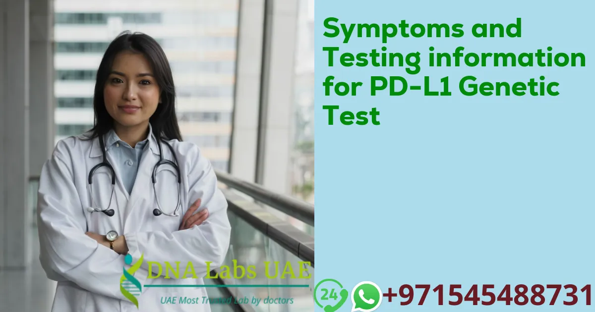 Symptoms and Testing information for PD-L1 Genetic Test