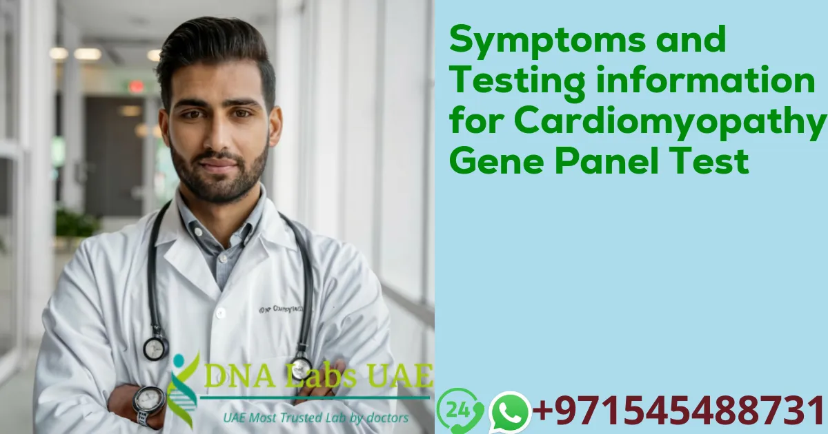 Symptoms and Testing information for Cardiomyopathy Gene Panel Test