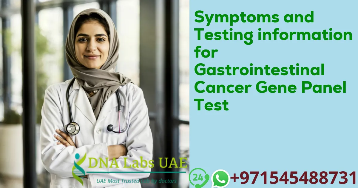 Symptoms and Testing information for Gastrointestinal Cancer Gene Panel Test