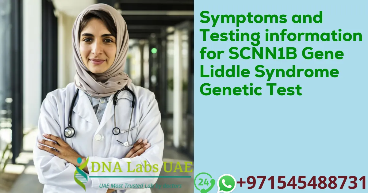 Symptoms and Testing information for SCNN1B Gene Liddle Syndrome Genetic Test