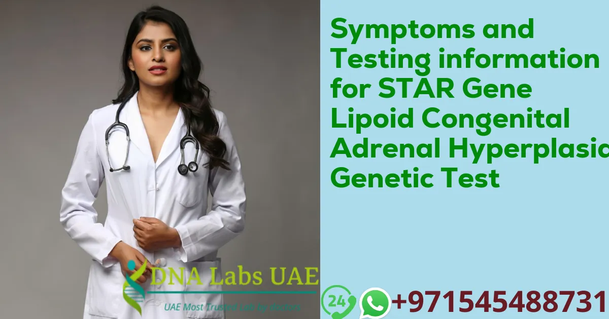 Symptoms and Testing information for STAR Gene Lipoid Congenital Adrenal Hyperplasia Genetic Test