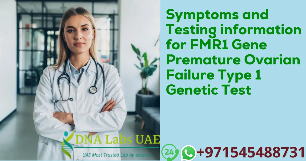 Symptoms and Testing information for FMR1 Gene Premature Ovarian Failure Type 1 Genetic Test