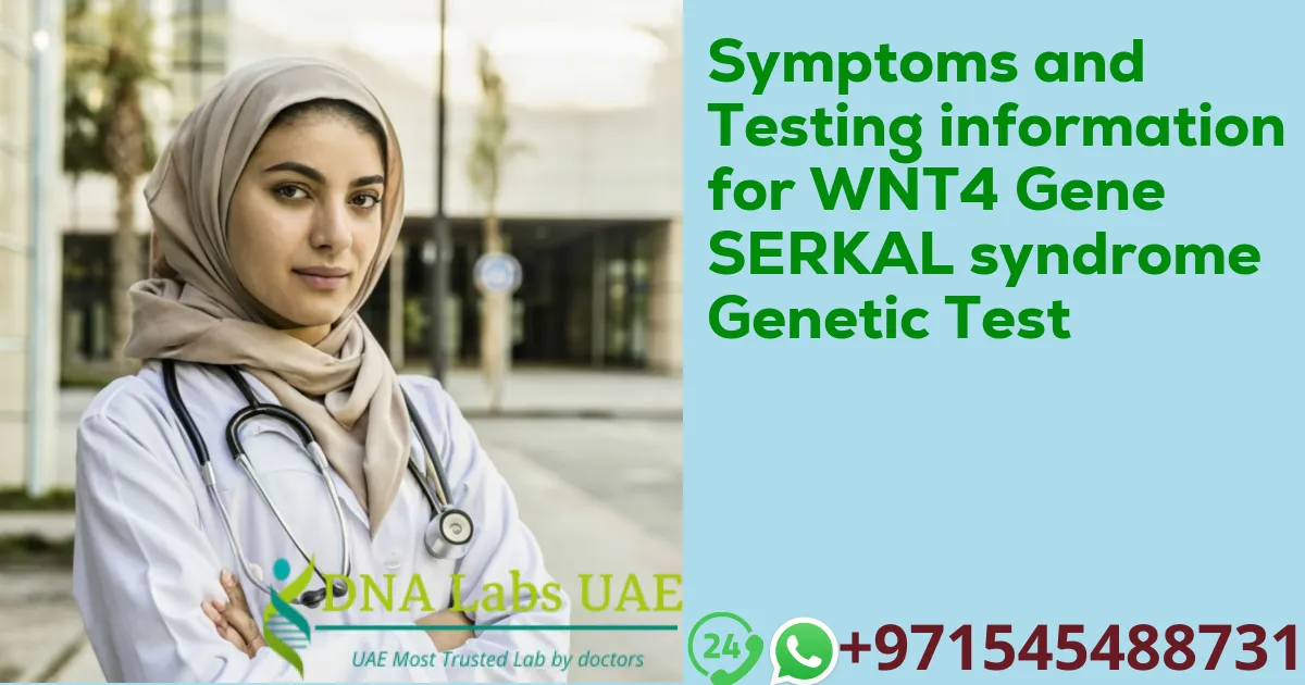 Symptoms and Testing information for WNT4 Gene SERKAL syndrome Genetic Test