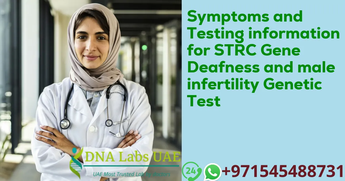 Symptoms and Testing information for STRC Gene Deafness and male infertility Genetic Test