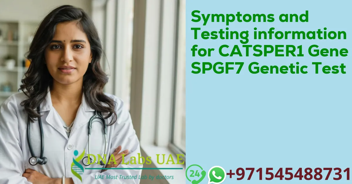 Symptoms and Testing information for CATSPER1 Gene SPGF7 Genetic Test