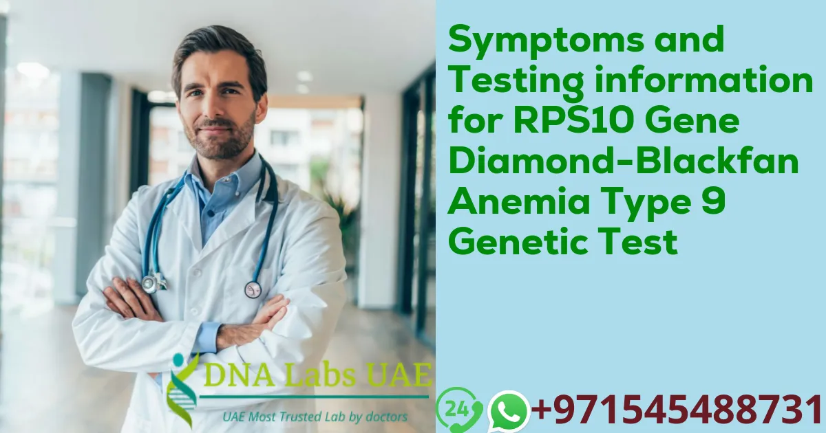 Symptoms and Testing information for RPS10 Gene Diamond-Blackfan Anemia Type 9 Genetic Test