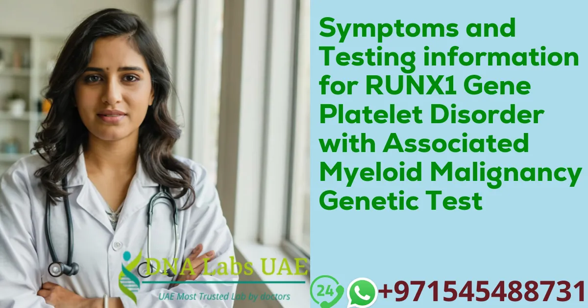 Symptoms and Testing information for RUNX1 Gene Platelet Disorder with Associated Myeloid Malignancy Genetic Test