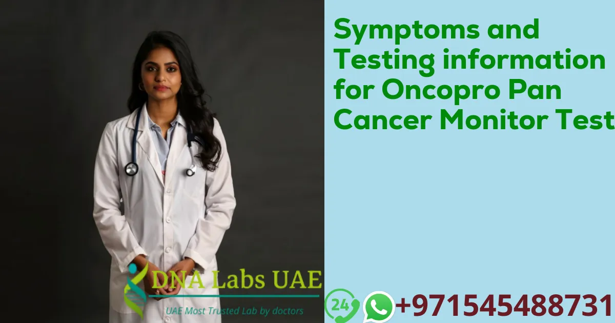 Symptoms and Testing information for Oncopro Pan Cancer Monitor Test