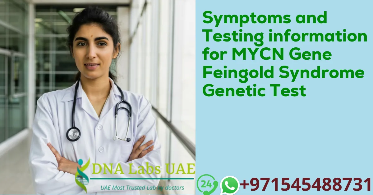 Symptoms and Testing information for MYCN Gene Feingold Syndrome Genetic Test