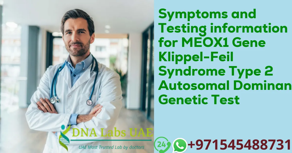 Symptoms and Testing information for MEOX1 Gene Klippel-Feil Syndrome Type 2 Autosomal Dominant Genetic Test