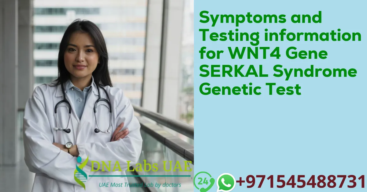 Symptoms and Testing information for WNT4 Gene SERKAL Syndrome Genetic Test