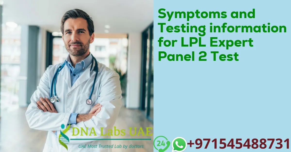 Symptoms and Testing information for LPL Expert Panel 2 Test