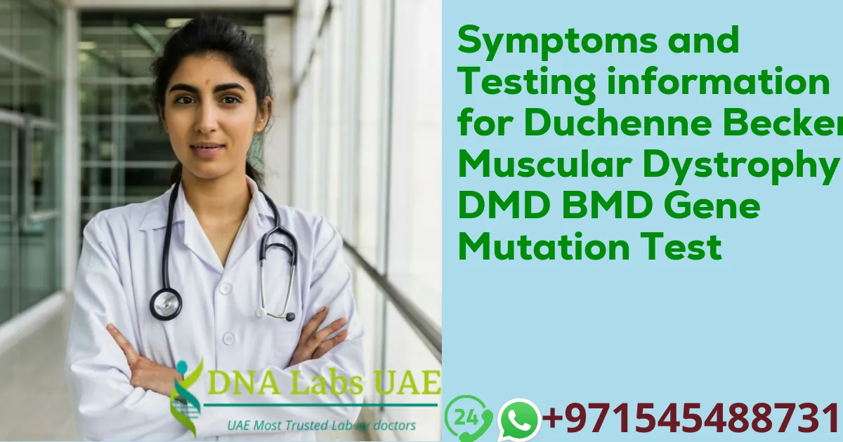 Symptoms and Testing information for Duchenne Becker Muscular Dystrophy DMD BMD Gene Mutation Test
