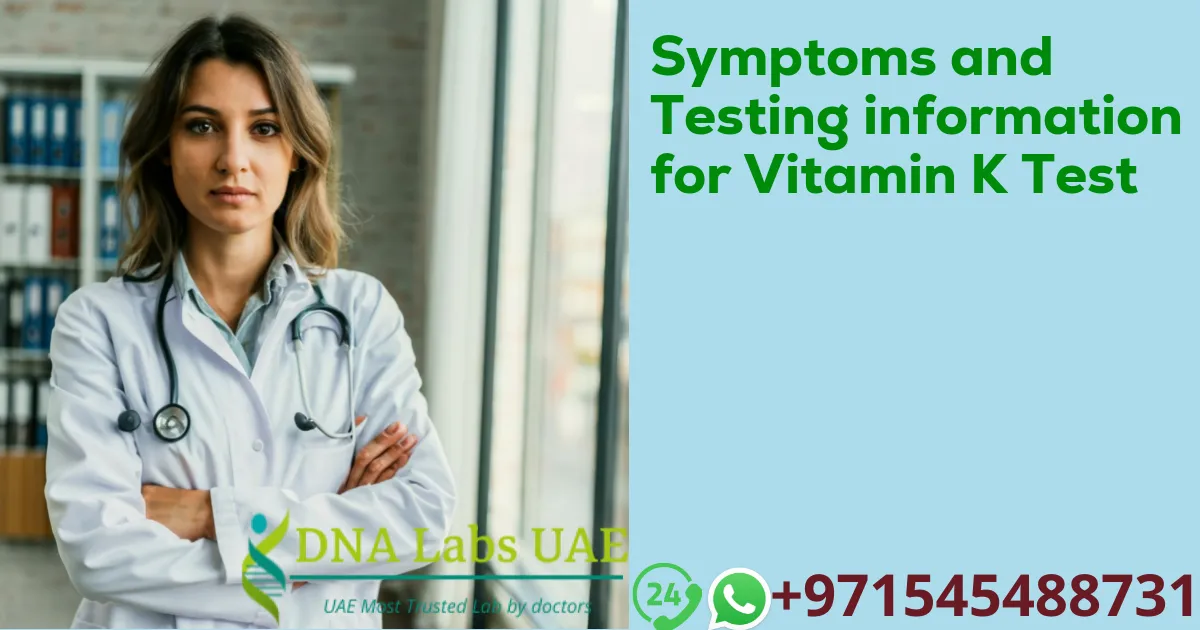 Symptoms and Testing information for Vitamin K Test