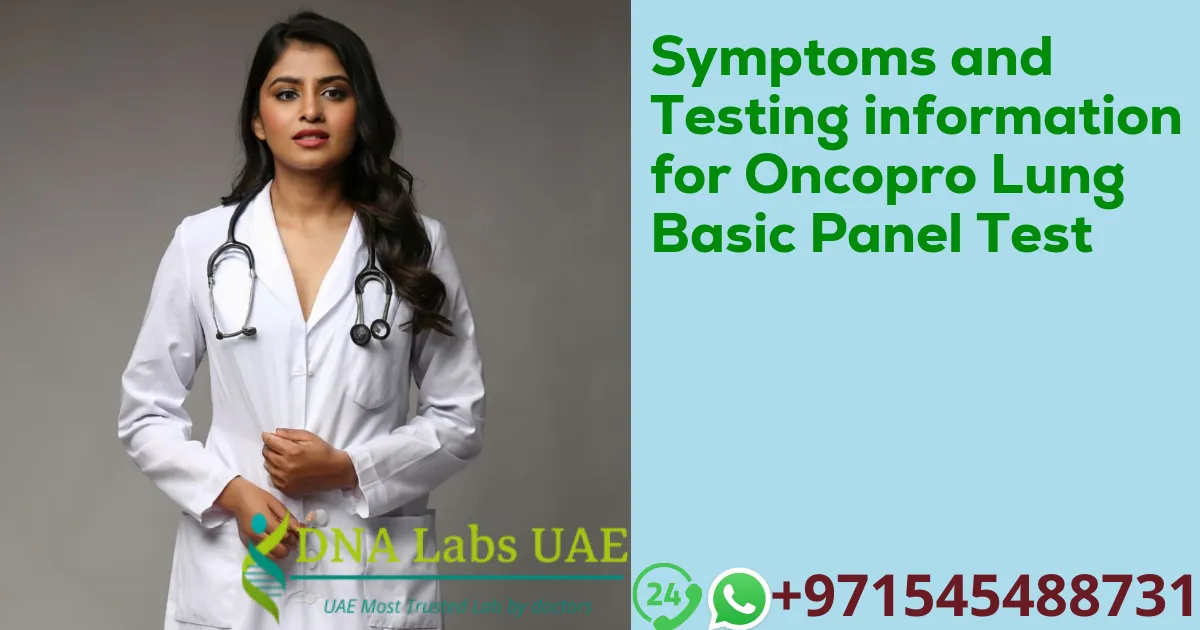 Symptoms and Testing information for Oncopro Lung Basic Panel Test