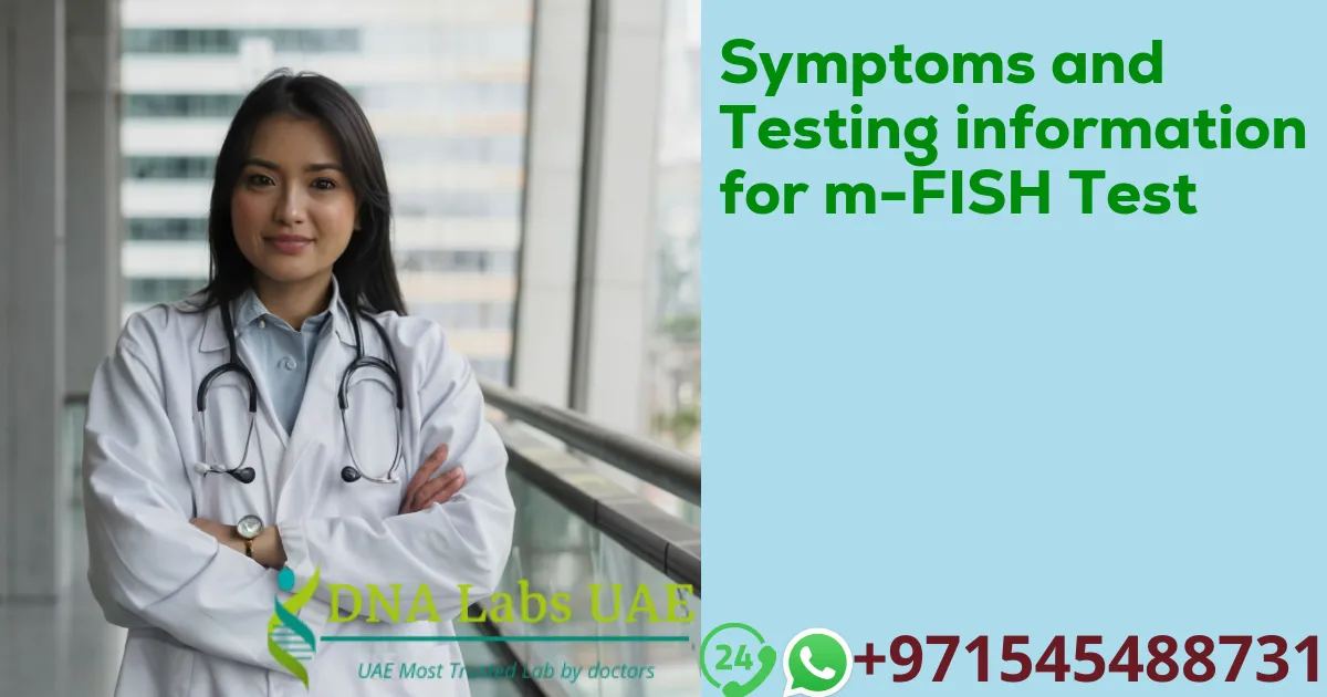 Symptoms and Testing information for m-FISH Test