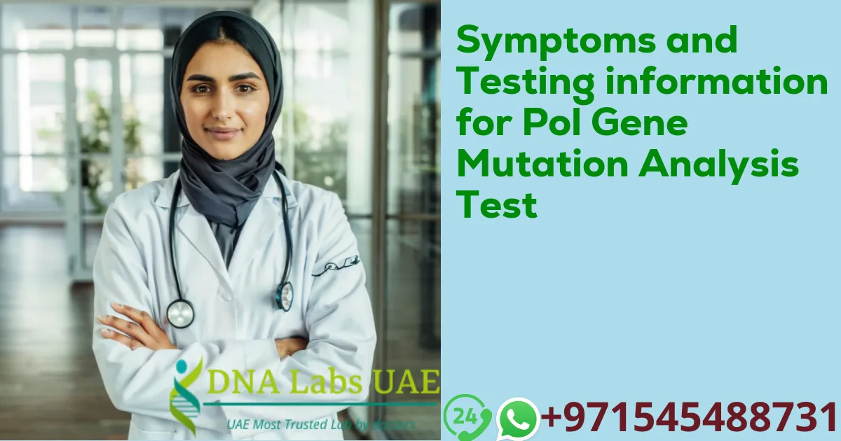 Symptoms and Testing information for Pol Gene Mutation Analysis Test