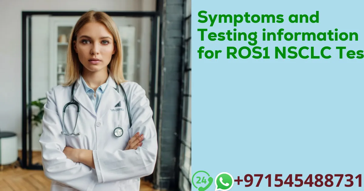 Symptoms and Testing information for ROS1 NSCLC Test