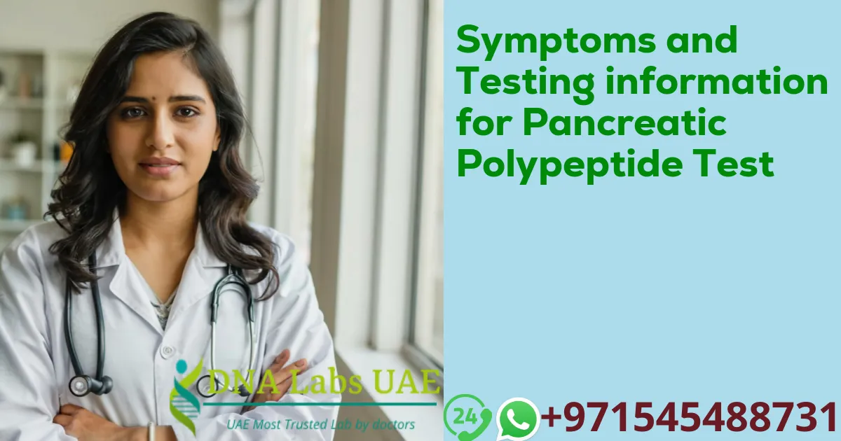 Symptoms and Testing information for Pancreatic Polypeptide Test