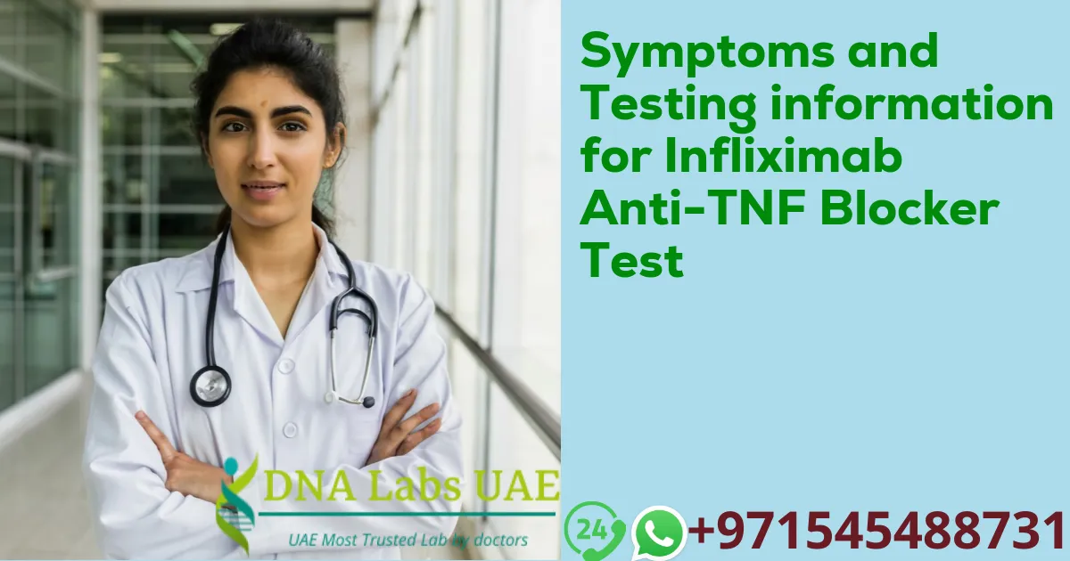 Symptoms and Testing information for Infliximab Anti-TNF Blocker Test