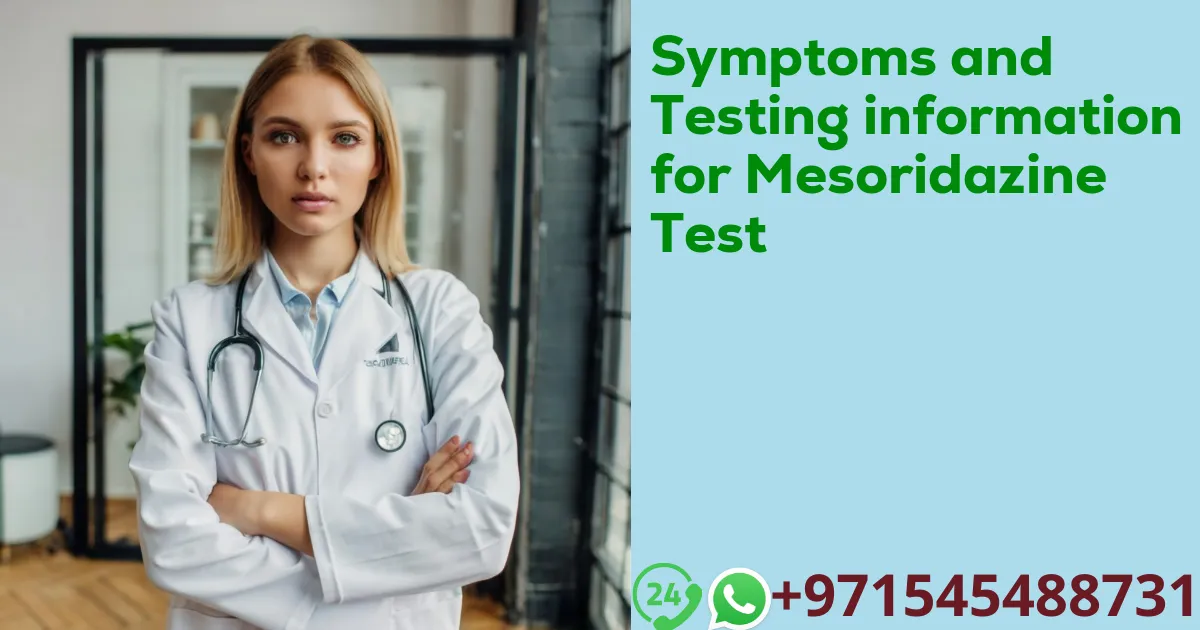 Symptoms and Testing information for Mesoridazine Test