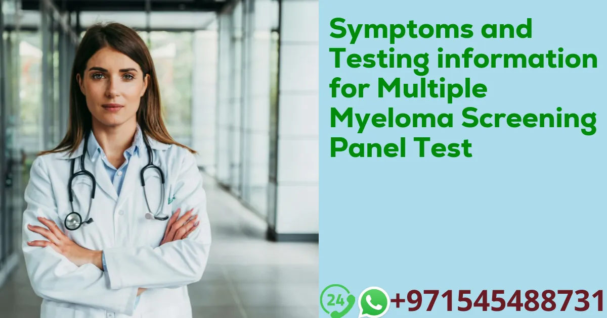 Symptoms and Testing information for Multiple Myeloma Screening Panel Test