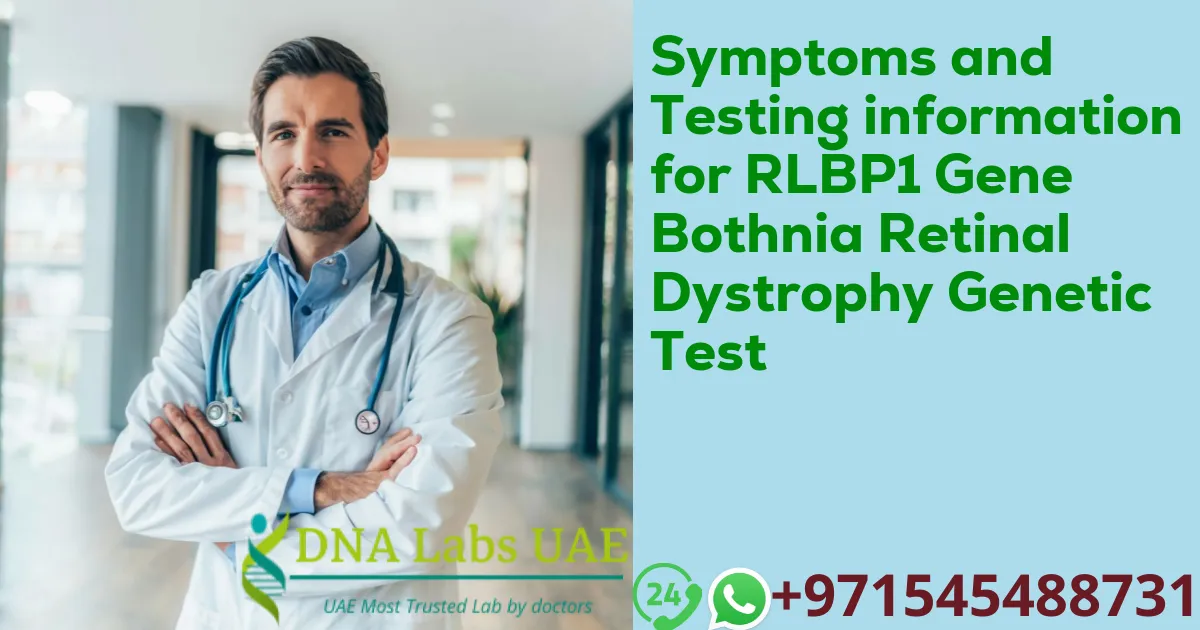 Symptoms and Testing information for RLBP1 Gene Bothnia Retinal Dystrophy Genetic Test