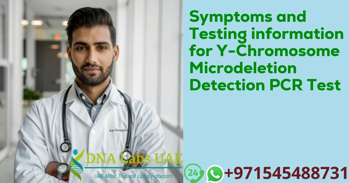 Symptoms and Testing information for Y-Chromosome Microdeletion Detection PCR Test