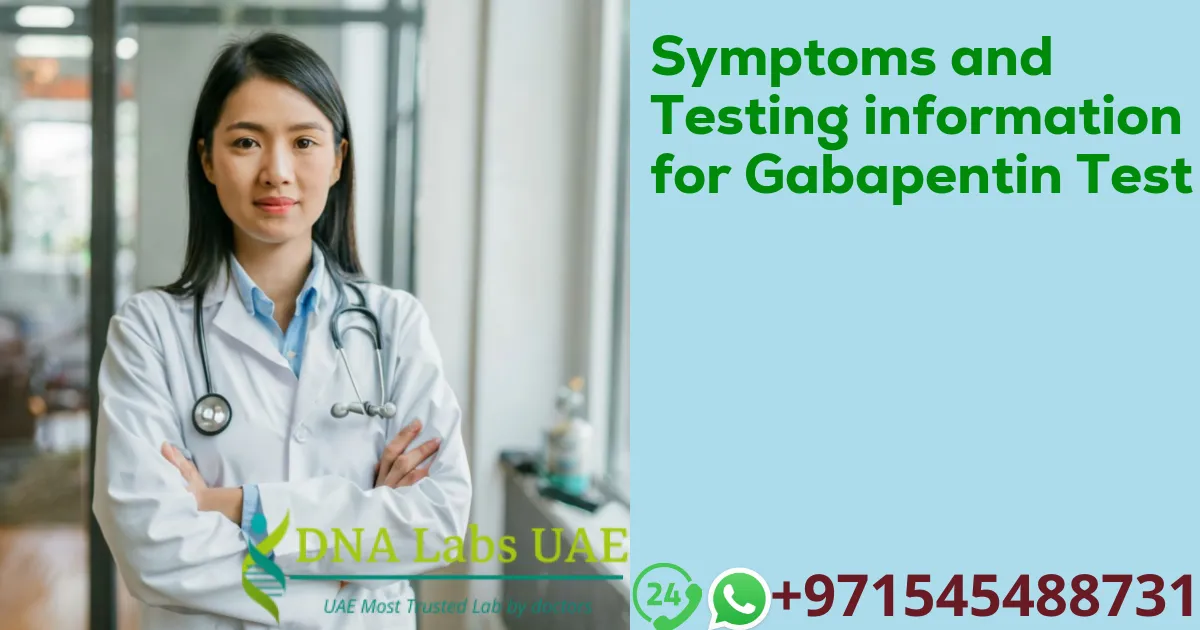 Symptoms and Testing information for Gabapentin Test