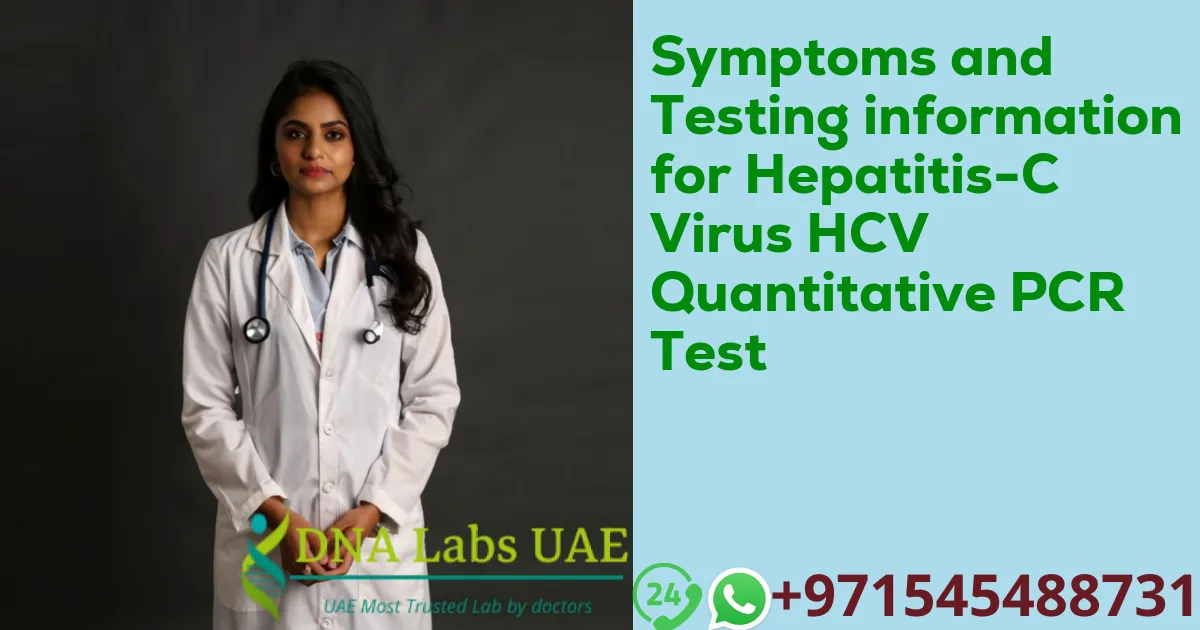 Symptoms and Testing information for Hepatitis-C Virus HCV Quantitative PCR Test