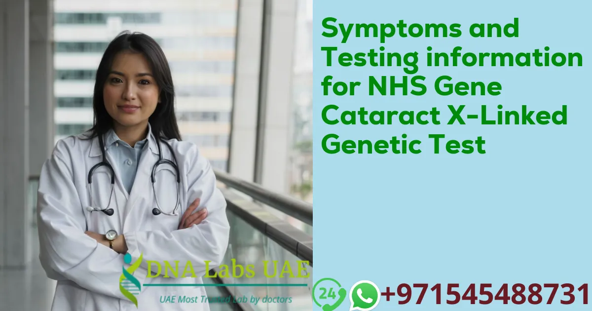 Symptoms and Testing information for NHS Gene Cataract X-Linked Genetic Test
