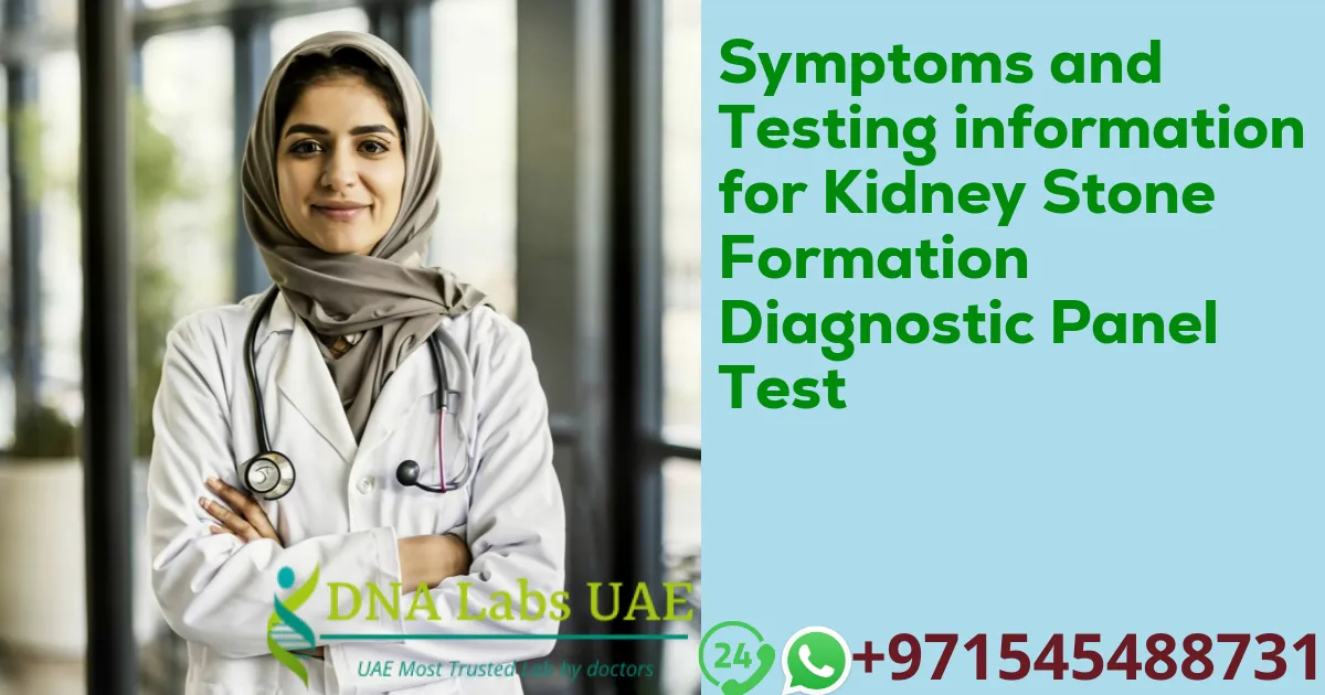 Symptoms and Testing information for Kidney Stone Formation Diagnostic Panel Test