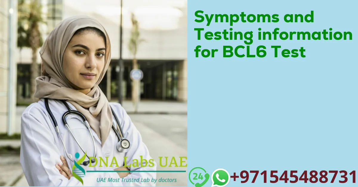 Symptoms and Testing information for BCL6 Test