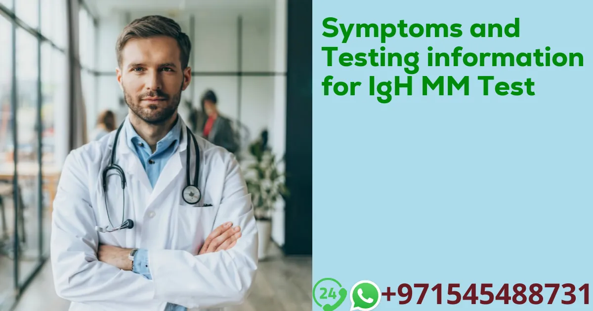 Symptoms and Testing information for IgH MM Test