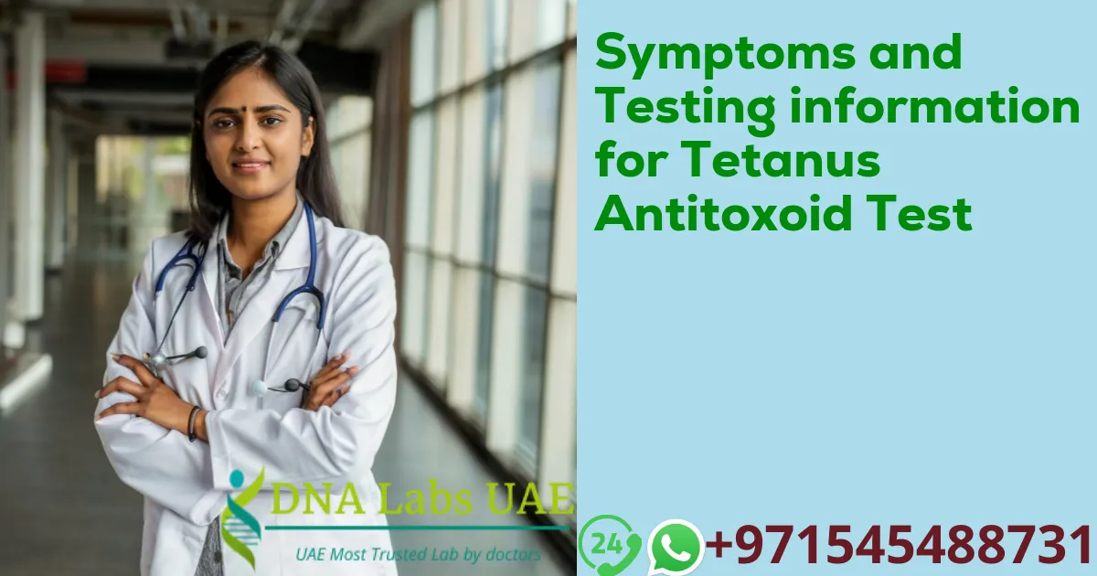 Symptoms and Testing information for Tetanus Antitoxoid Test