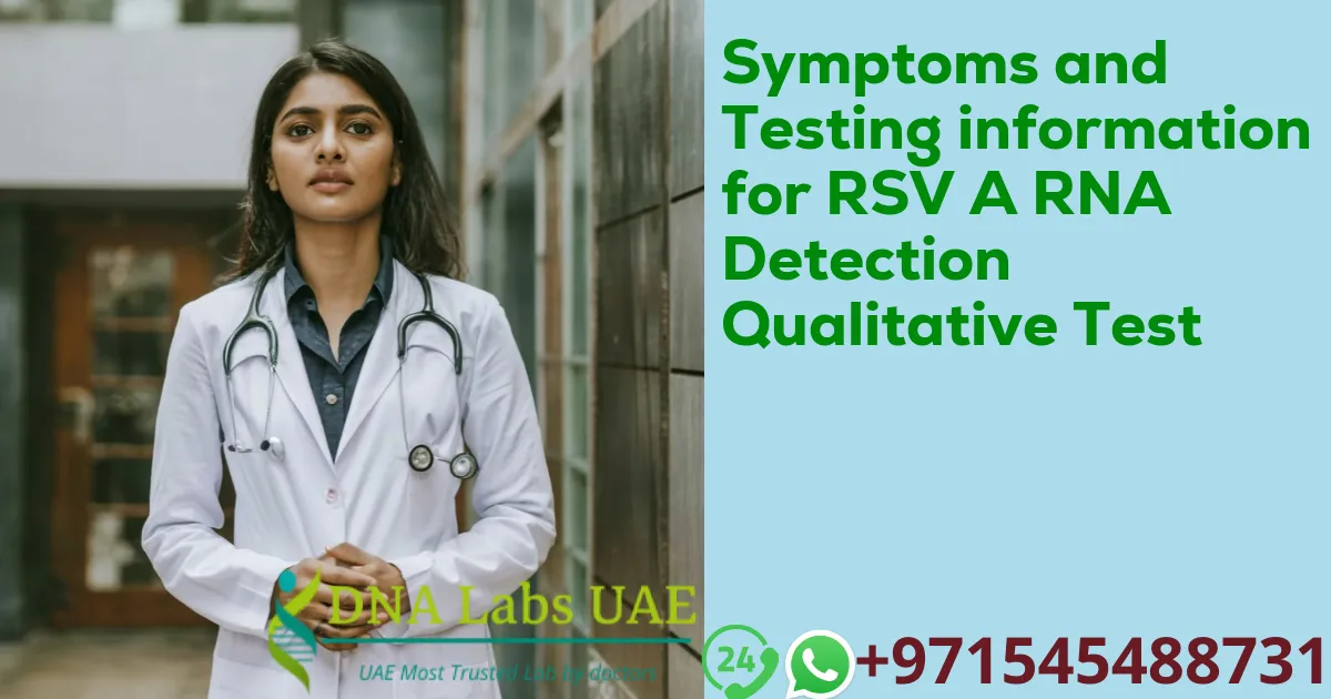 Symptoms and Testing information for RSV A RNA Detection Qualitative Test