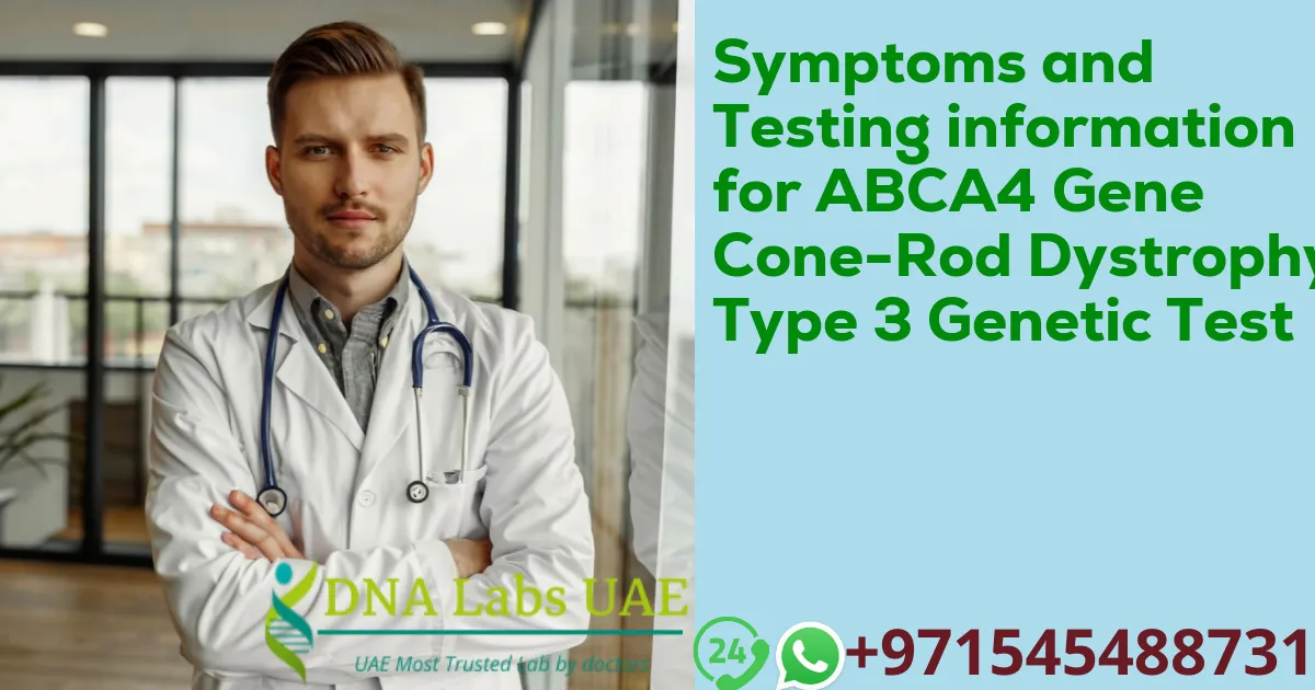 Symptoms and Testing information for ABCA4 Gene Cone-Rod Dystrophy Type 3 Genetic Test