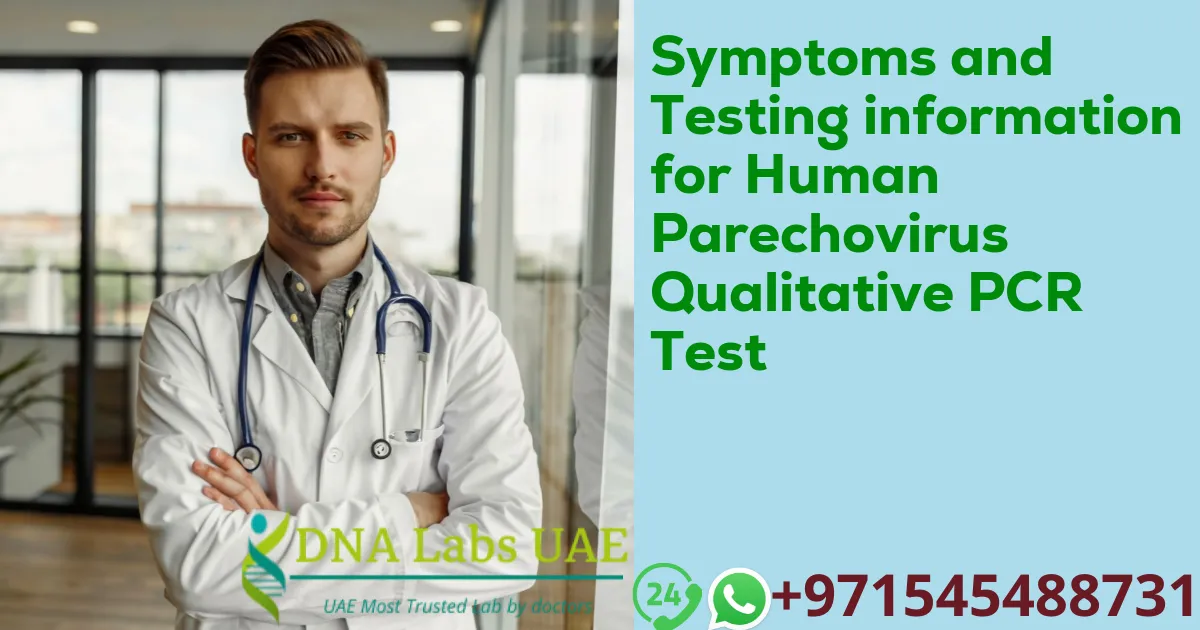 Symptoms and Testing information for Human Parechovirus Qualitative PCR Test