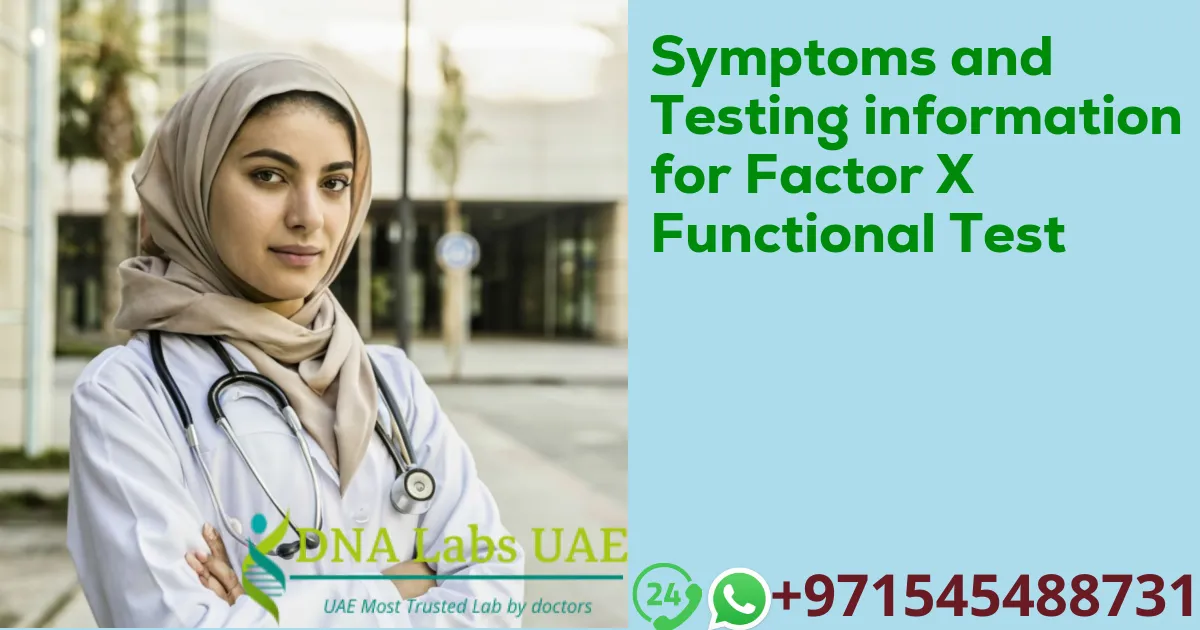 Symptoms and Testing information for Factor X Functional Test