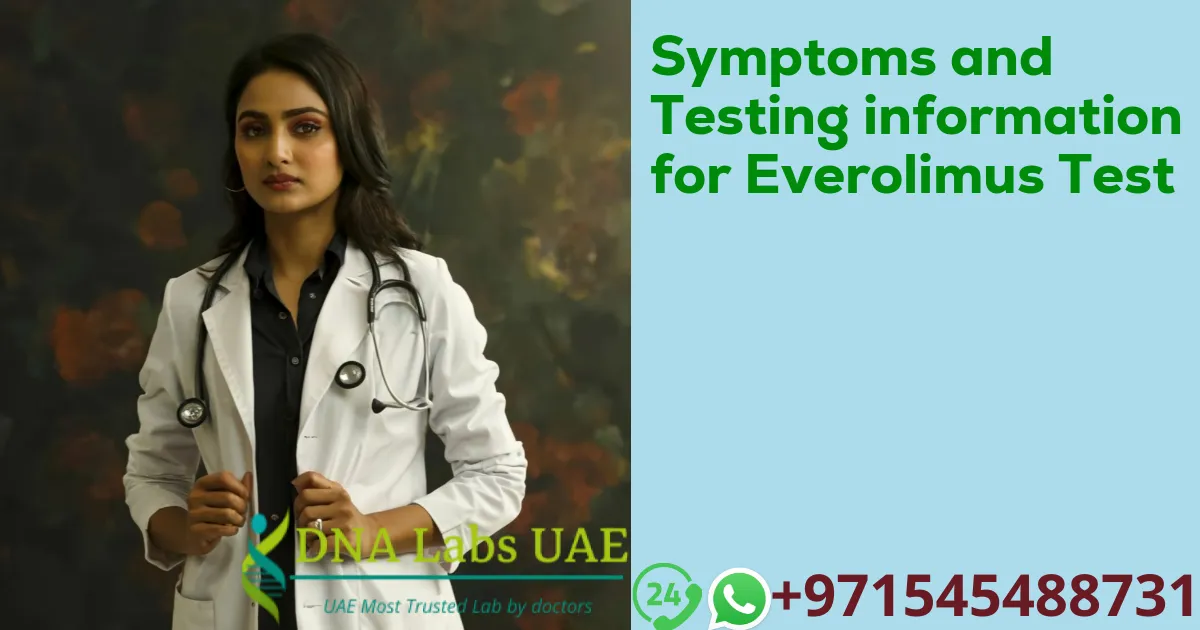 Symptoms and Testing information for Everolimus Test