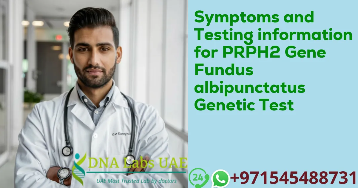 Symptoms and Testing information for PRPH2 Gene Fundus albipunctatus Genetic Test