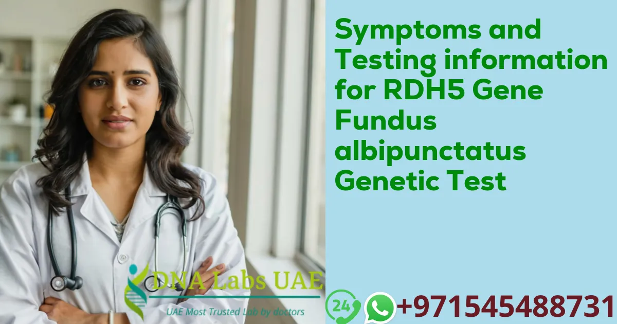 Symptoms and Testing information for RDH5 Gene Fundus albipunctatus Genetic Test