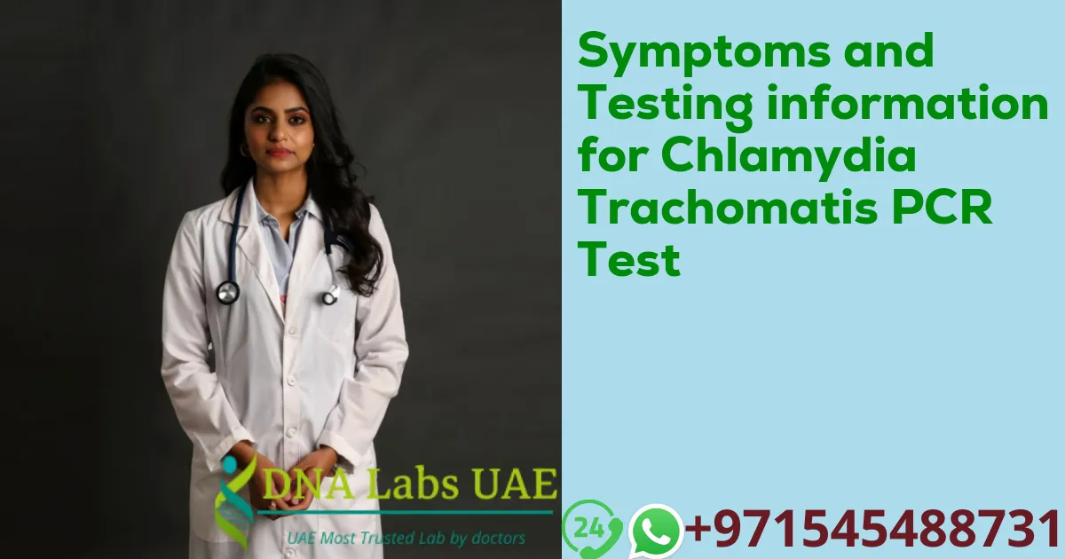 Symptoms and Testing information for Chlamydia Trachomatis PCR Test