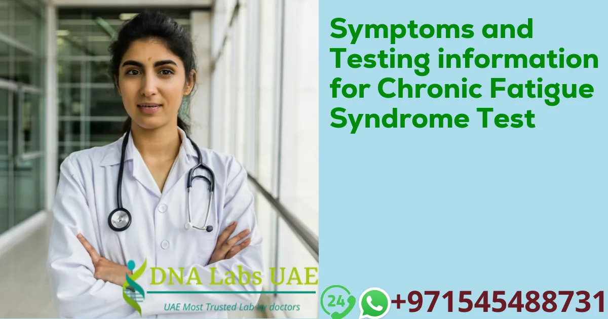 Symptoms and Testing information for Chronic Fatigue Syndrome Test