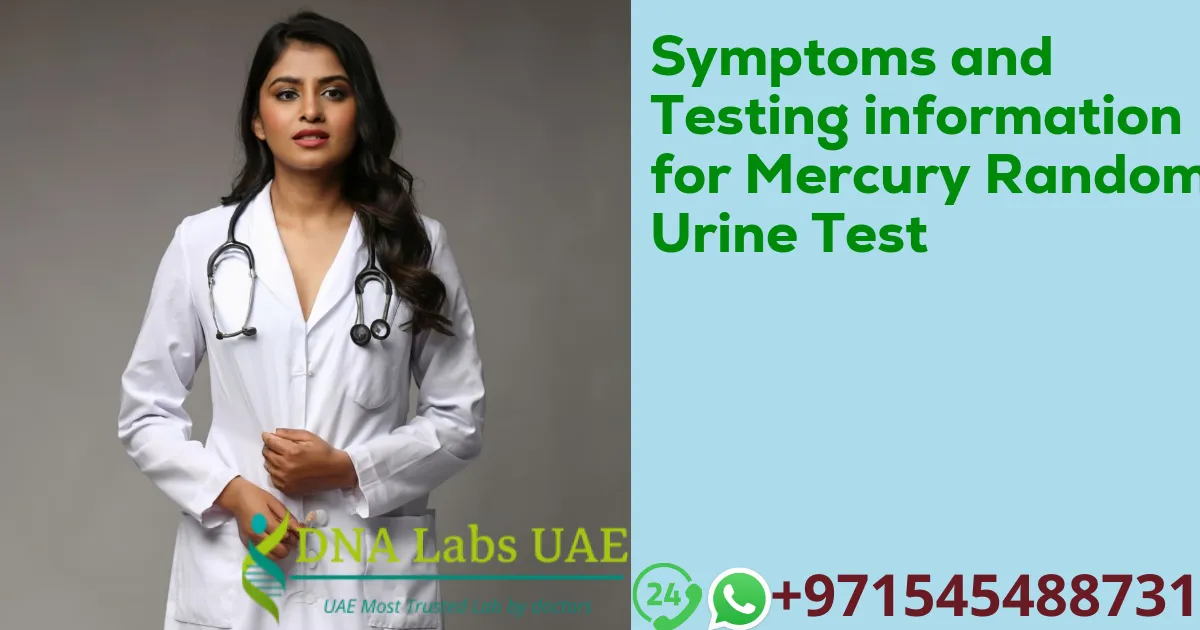 Symptoms and Testing information for Mercury Random Urine Test