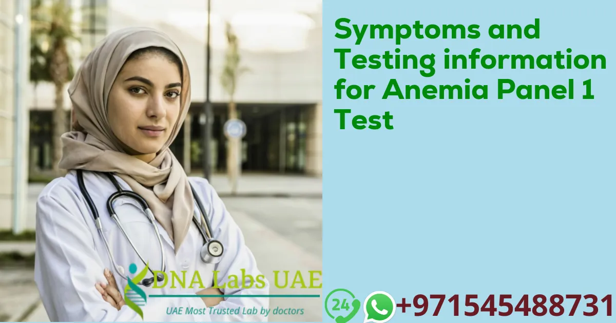 Symptoms and Testing information for Anemia Panel 1 Test