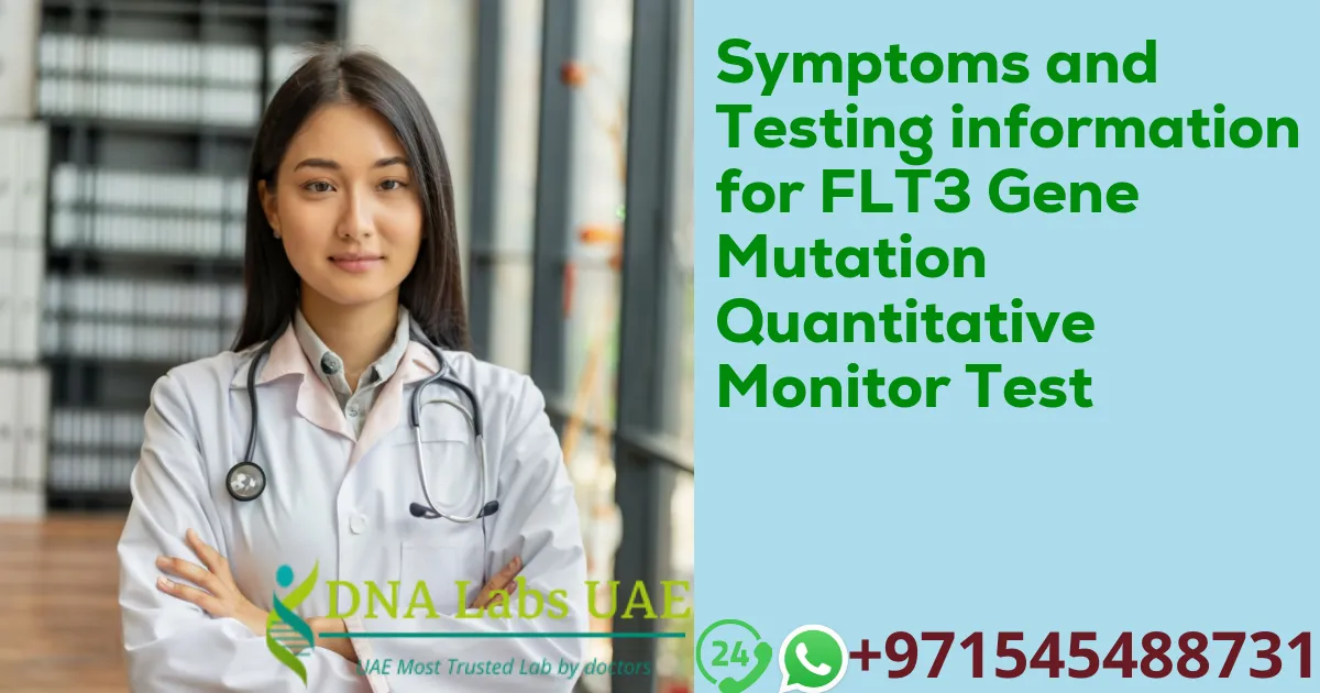 Symptoms and Testing information for FLT3 Gene Mutation Quantitative Monitor Test