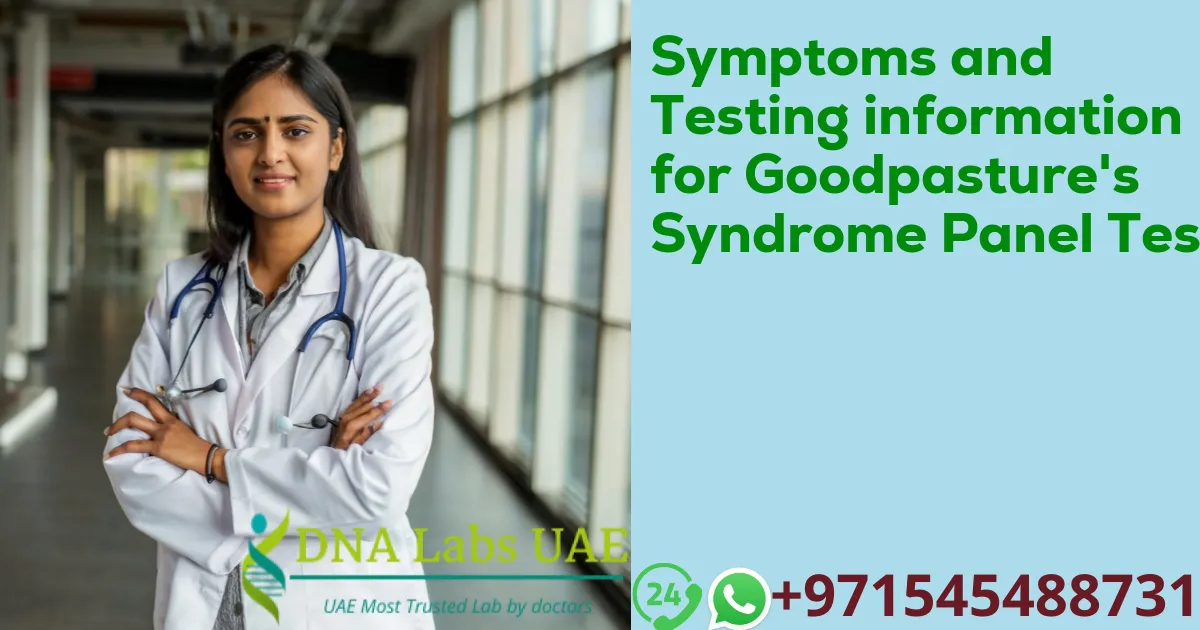 Symptoms and Testing information for Goodpasture's Syndrome Panel Test