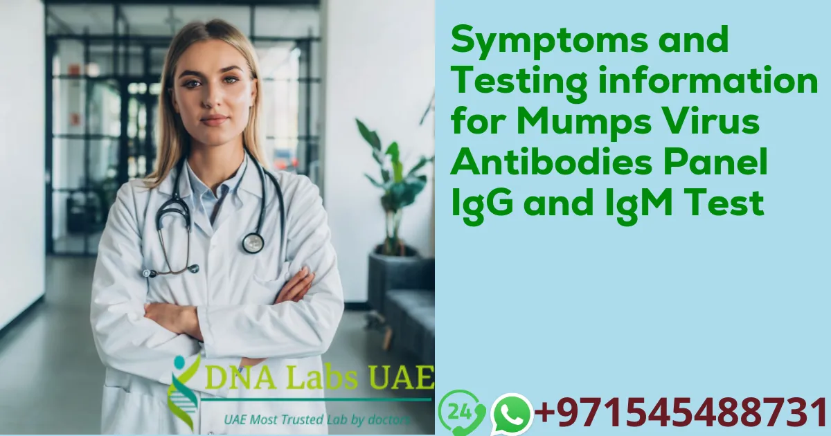 Symptoms and Testing information for Mumps Virus Antibodies Panel IgG and IgM Test