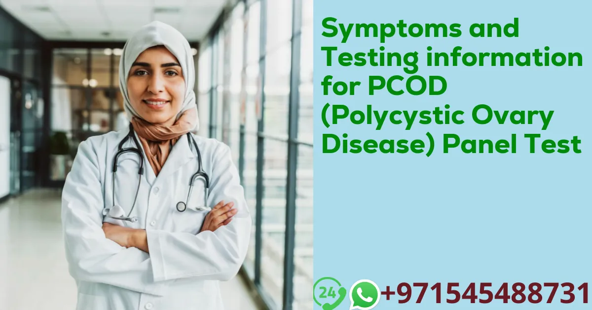 Symptoms and Testing information for PCOD (Polycystic Ovary Disease) Panel Test